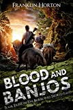 Blood And Banjos: Book Eight in The Borrowed World Series (A Post-Apocalyptic Societal Collapse Thriller)