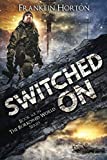 Switched On: Book Six in The Borrowed World Series (Volume 6)