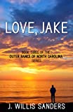 Love, Jake: Book Three of the Outer Banks of North Carolina Series