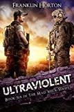 Ultraviolent: Book Six in The Mad Mick Series
