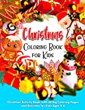 Christmas Coloring Book for Kids, Christmas Activity Book with 50 Big Coloring Pages and Activities for Kids Ages 4-8.: Fun and beautifull Children’s ... Pages Best Xmas Gift for Boys and Girls