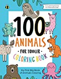 100 Animals for Toddler Coloring Book: My First Big Book of Easy Educational Coloring Pages of Animal Letters A to Z for Boys & Girls, Little Kids, Preschool and Kindergarten