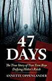 47 Days: The True Story of Two Teen Boys Defying Hitler's Reich