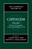 The Cambridge History of Capitalism: Volume 1, The Rise of Capitalism: From Ancient Origins to 1848 (The Cambridge History of Capitalism 2 Volume Hardback Set)