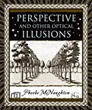 Perspective and Other Optical Illusions (Wooden Books)