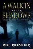 A Walk In The Shadows: A Complete Guide To Shadow People