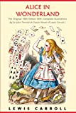 Alice in Wonderland: The Original 1865 Edition With Complete Illustrations By Sir John Tenniel (A Classic Novel of Lewis Carroll)