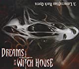 Dreams in the Witch House: A Lovecraftian Rock Opera