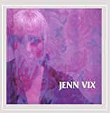 Jenn Vix [Explicit]