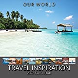 Our World: Travel Inspiration 2022 Travel Wall Calendar. Wanderlust Calendar