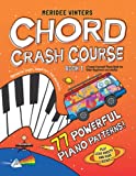 Meridee Winters Chord Crash Course: A Teach Yourself Piano Book for Older Beginners and Adults