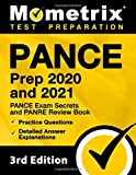 PANCE Prep 2020 and 2021: PANCE Exam Secrets and PANRE Review Book, Practice Questions, Detailed Answer Explanations: [3rd Edition]