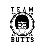 Team Butts Tina Bobs Burgers Funny MKR Decal Vinyl Sticker |Cars Trucks Vans Walls Laptop|Black|5.5 x 3.8 in|MKR1424