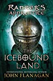 The Icebound Land: Book Three (Ranger's Apprentice 3)