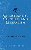 Christianity, Culture, and Liberalism