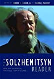 The Solzhenitsyn Reader: New and Essential Writings, 1947-2005