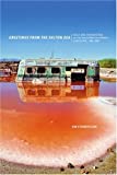 Greetings from the Salton Sea: Folly and Intervention in the Southern California Landscape, 1905-2005 (Center Books on the American West)