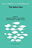 The Salton Sea: Proceedings of the Salton Sea Symposium Held in Desert Hot Springs, California (Developments in Hydrobiology, 161)