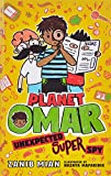 Planet Omar: Unexpected Super Spy