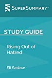 Study Guide: Rising Out of Hatred by Eli Saslow (SuperSummary)