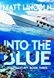 Into the Blue (Coastal Fury Book 3)