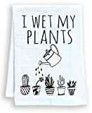 Funny Dish Towel, I Wet My Plants, Flour Sack Kitchen Towel, Sweet Housewarming Gift, Farmhouse Kitchen Decor, White or Gray (White)