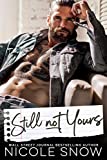 Still Not Yours: An Enemies to Lovers Romance (Enguard Protectors Book 3)