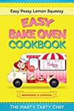 Easy Bake Oven Cookbook: Easy Peasy Lemon Squeezy Recipes