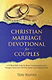 Christian Marriage Devotional for Couples: A 52-Week Bible Study for Better Communication and a Stronger Connection with Your Spouse and Growing Family