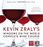 Kevin Zraly's Windows on the World Complete Wine Course: New, Updated Edition