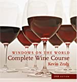 Windows on the World Complete Wine Course: 2008 Edition