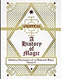 Unofficial History of Magic: Unofficial Encyclopedia of the Wizarding World - Volume 4