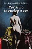 Por si no te vuelvo a ver (Spanish Edition)