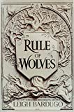 Rule of Wolves (King of Scars Duology, 2)