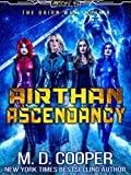 Airthan Ascendancy - A Hard Military Space Opera Adventure (Aeon 14: The Orion War Book 8)