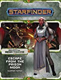 Starfinder Adventure Path #8: Escape from The Prison Moon (Against The Aeon Throne 2 of 3)