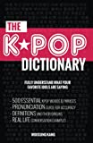 The Kpop Dictionary: 500 Essential Korean Slang Words and Phrases Every Kpop Fan Must Know