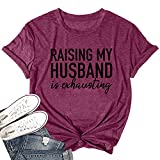 Bealatt Women Raising My Husband is Exhausting Funny Saying T Shirt Casual Cotton Novelty Short Sleeve Shirt Letter Printed Cute O-Neck Wife Mom Tee Tops(Purple,XL)