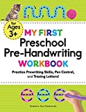 My First Preschool Pre-Handwriting Workbook: Practice Prewriting Skills, Pen Control, and Tracing Letters! (My First Preschool Skills Workbook)