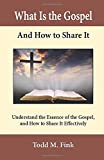 What Is the Gospel and How to Share It