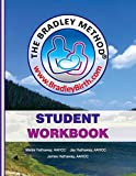 The Bradley Method Student Workbook: To be filled-in with information from Bradley classes.