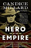 Hero of the Empire: The Boer War, a Daring Escape, and the Making of Winston Churchill