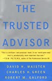 The Trusted Advisor by David H. Maister (2000-10-05)