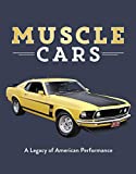 Muscle Cars: A Legacy of American Performance