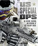 US Special Ops: The History, Weapons, and Missions of Elite Military Forces (365)