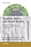 Symbols, Selves, and Social Reality: A Symbolic Interactionist Approach to Social Psychology and Sociology