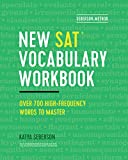 Seberson Method New SAT Vocabulary Workbook: Over 700 High-Frequency Words to Master