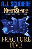 Fracture Five: An Investigative Paranormal Thriller (NightShade Forensic FBI Files Book 2)