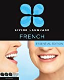 Living Language French, Essential Edition: Beginner course, including coursebook, 3 audio CDs, and free online learning