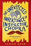 The Unexpected Inheritance of Inspector Chopra (A Baby Ganesh Agency Investigation Book 1)